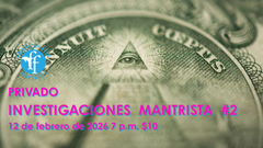 INVESTIGACIONES MANTRISTA privado 12 de febrero de 2026 -7 p.m. hora NY $10