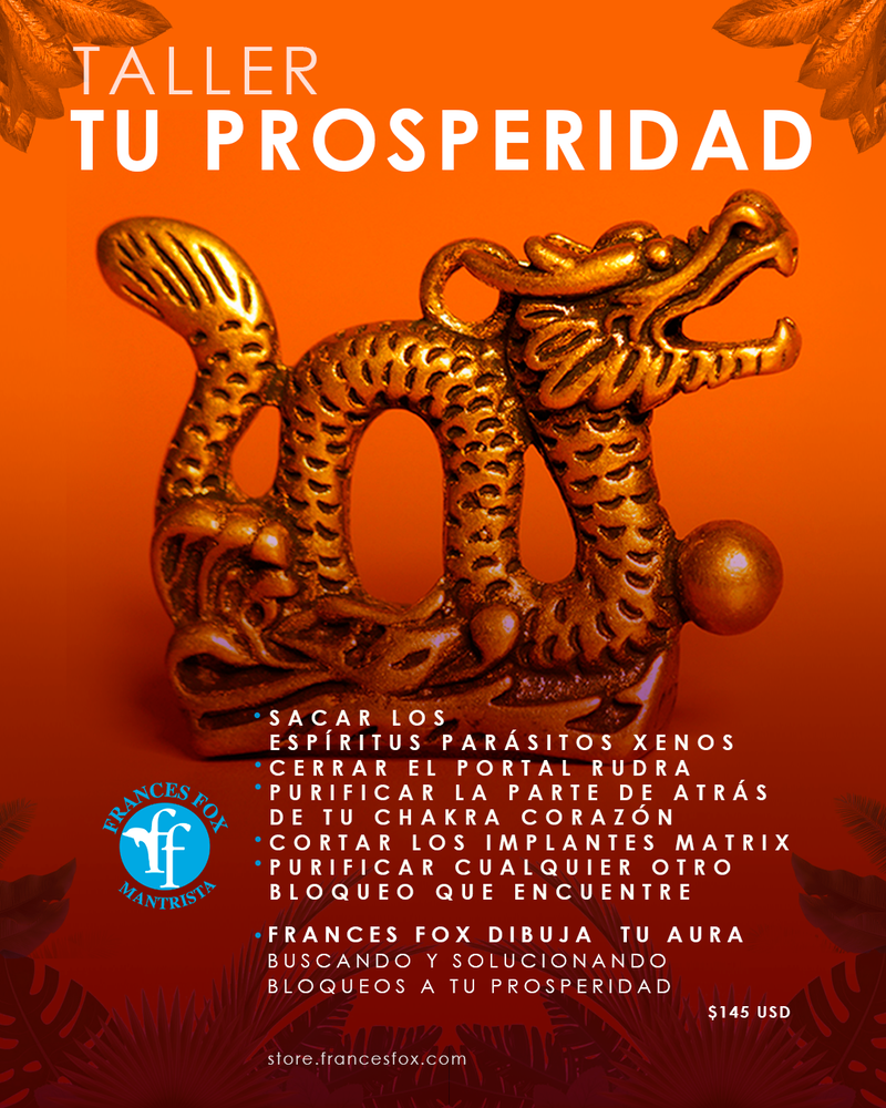 TALLER TU PROSPERIDAD 27 de agosto 2025 4:00 PM hora New York $10